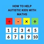 Autism and learning to understand mathematical concepts