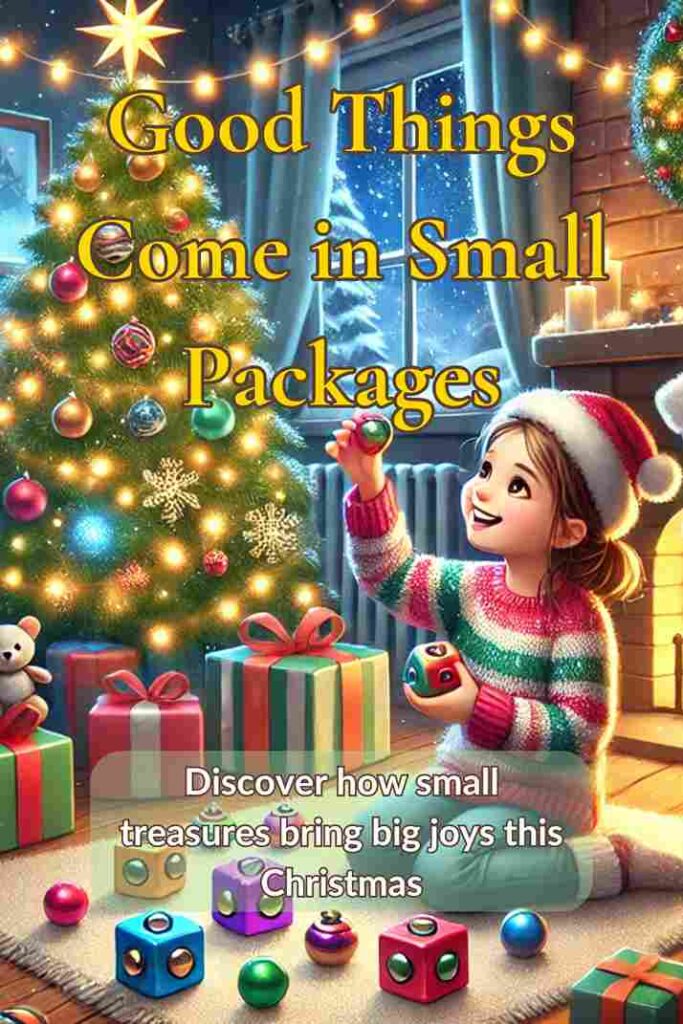 Good things come in small packages. Discover how even small things bring big joys at Christmas