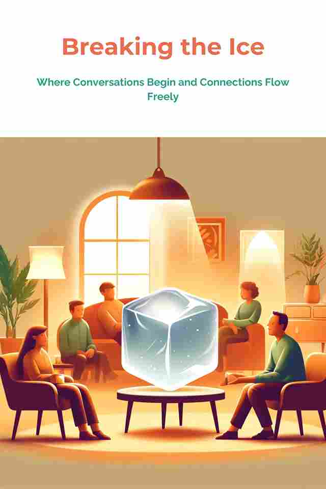 Break the Ice to connect and interact